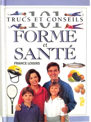 101-trucs-conseils-forme-sante