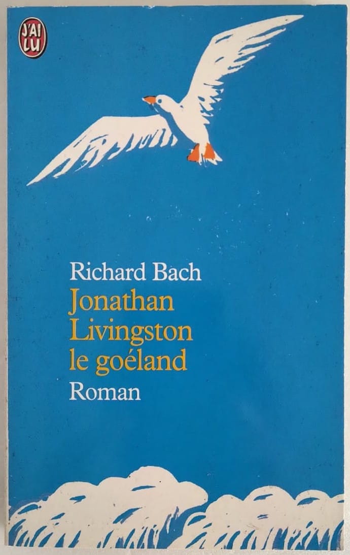 Jonathan Livingston le goéland Richard BACH Equilibre de Vie