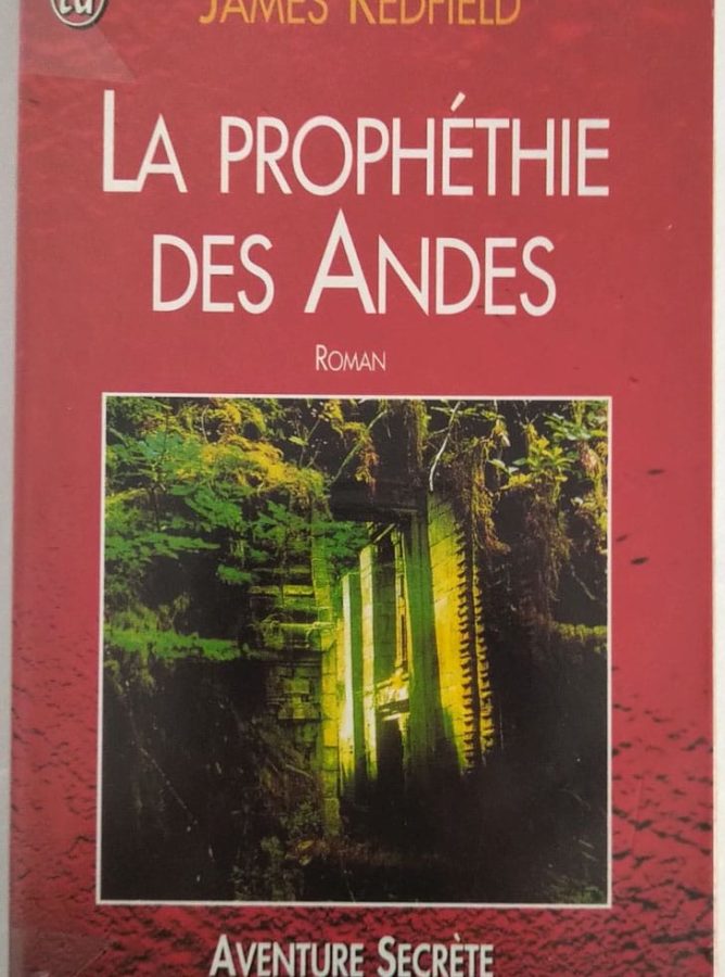 Les Leçons De Vie De La Prophétie Des Andes