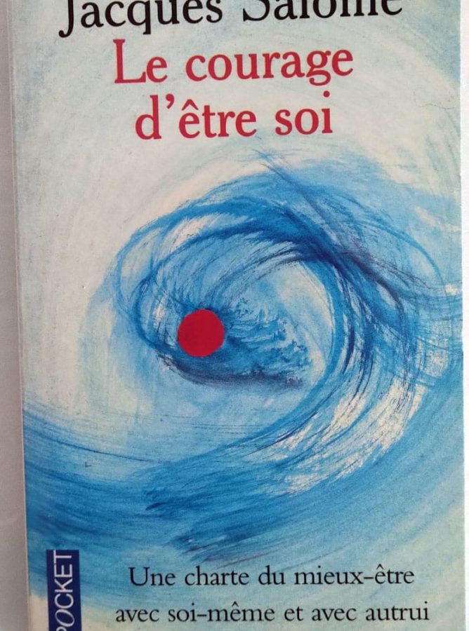 Le Courage D tre Soi Jacques SALOM Equilibre De Vie Le Courage D tre Soi Jacques SALOM Equilibre De Vie