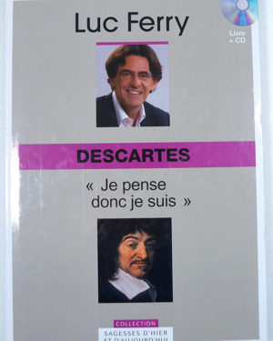 descartes-7-Luc-Ferry-sagesses-2b