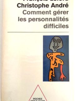 gerer-personnalites-difficiles-Lelord-Andre