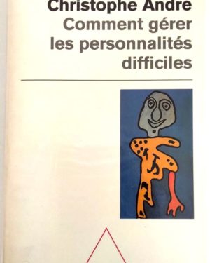 gerer-personnalites-difficiles-Lelord-Andre