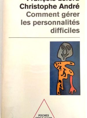 gerer-personnalites-difficiles-Lelord-Andre