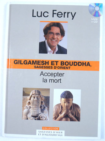 gilgamesh-bouddha-4-Luc-Ferry-2b