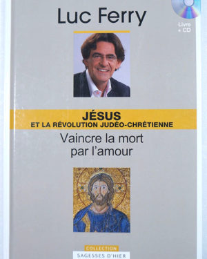 jesus-revolution-judoechretienne-5-Luc-Ferry-2b