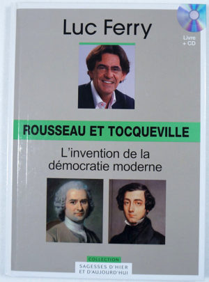rousseau-tocqueville-10-Luc-Ferry-2b
