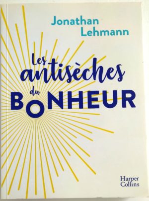 anti-seches-bonheur-johnatan-lehmann