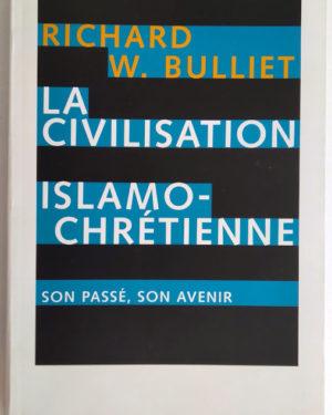 bulliet-civilisation-islamo-chretienne