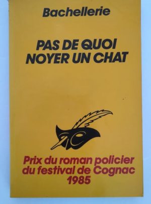 Bachellerie-Pas-de-qoui-noyer-un-chat
