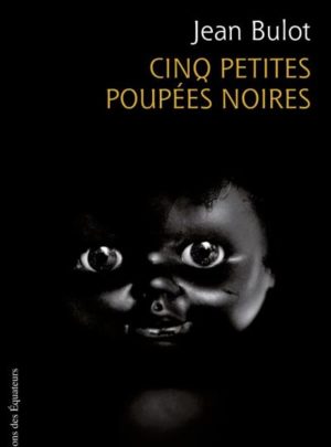 Cinq-petites-poupees-noires-bulot