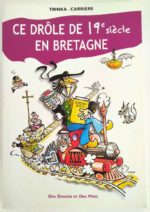 drole-bretagne-19-siecle-trinka-carriere