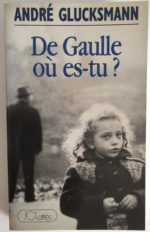 glucksmann-de-gaulle-ou-est-tu