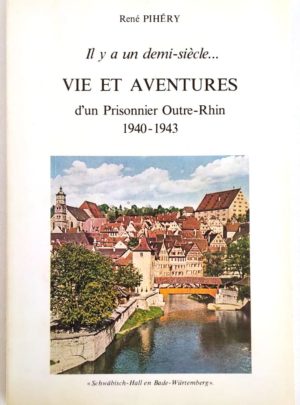 vie-prisonnier-outre-rhin-pihery