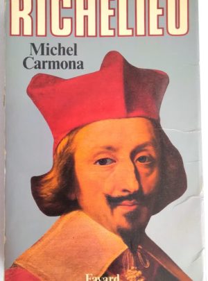 carmona-richelieu-ambition-pouvoir-1