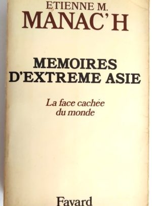 Mémoires d’extrême Asie – Etienne MANAC’H