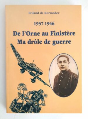 kermadec-orne-finistere-drole-guerre