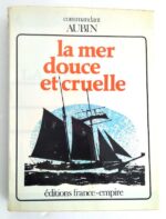 commandant-aubin-mer-douce-cruelle