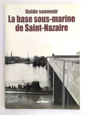 guide-souvenir-base-sous-marine-sant-nazaire